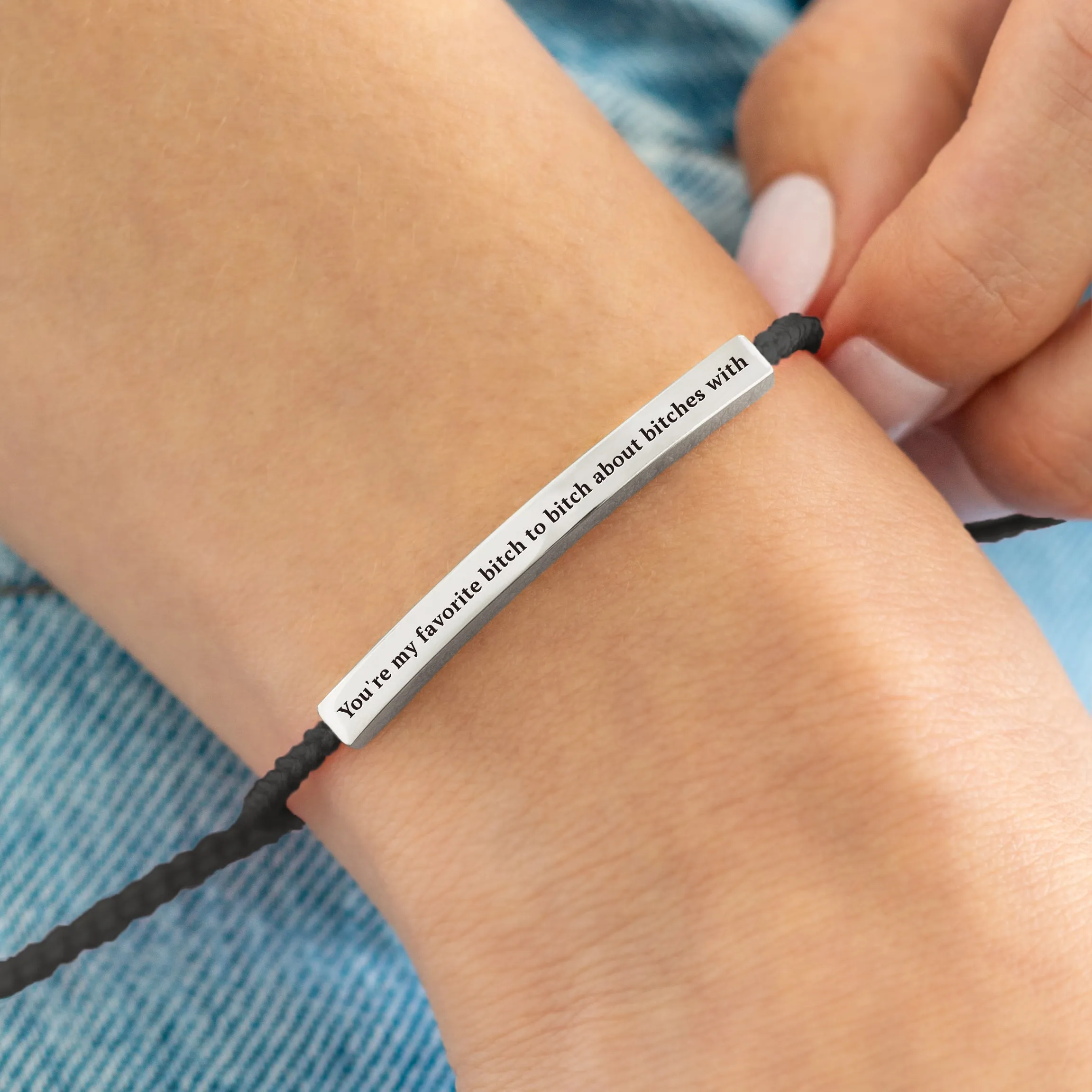 You're My Favorite Bitch To Bitch About Bitches With Inspire Bracelet